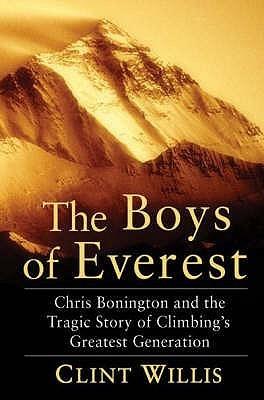 The Boys of Everest: The Tragic Story of Climbing&apos;s Greatest Generation
