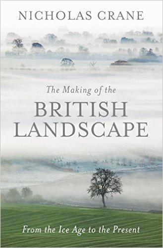 The Making Of The British Landscape