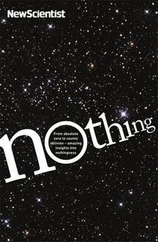 Nothing: From Absolute Zero to Cosmic Oblivion - Amazing Insights into Nothingness