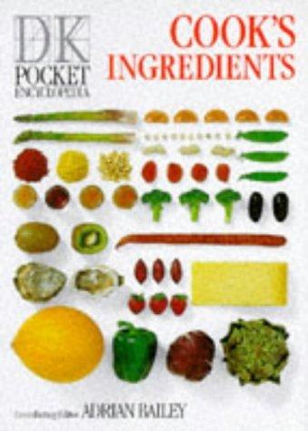 Pocket Encyclopaedia of Cook&apos;s Ingredients (DK Pocket Encyclopedia)