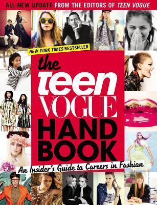 The Teen Vogue Handbook: An Insider&apos;s Guide to Careers in Fashion