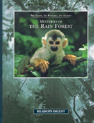 Mysteries of the Rainforest (The Earth, Its Wonders, Its Secrets)