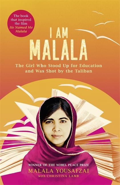 I Am Malala: The Girl Who Stood Up for Education and Was Shot by the Taliban