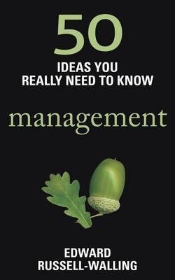 50 Ideas You Really Need to Know: Management [Paperback] [Jan 01, 2012] Edward Russell - Walling,Anthony Clavane - Vamzn#