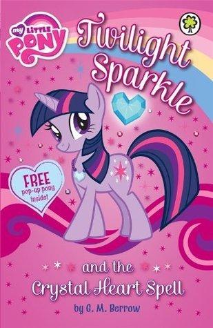 Twilight Sparkle and the Crystal Heart Spell (My Little Pony)