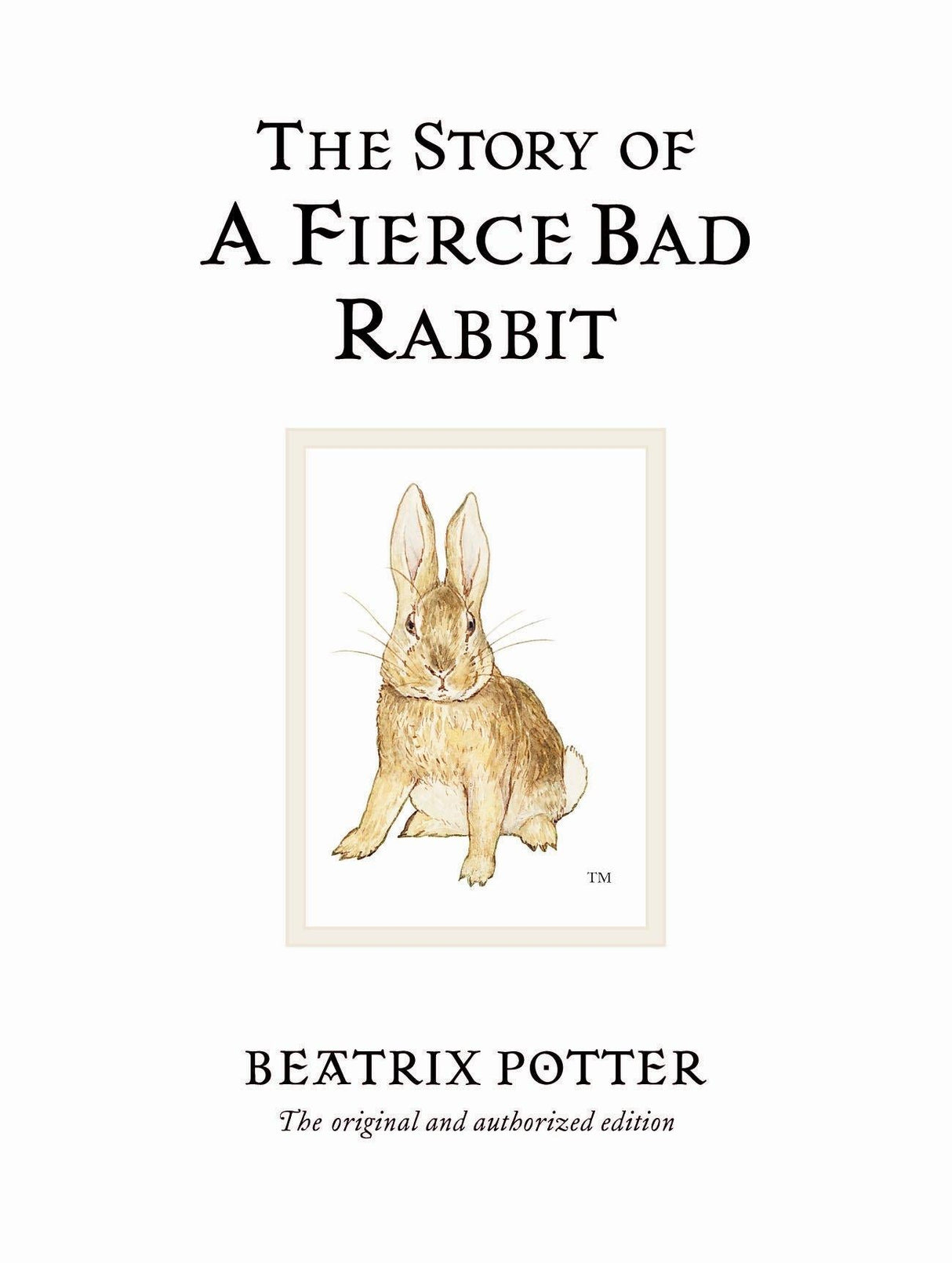 The Story of a Fierce Bad Rabbit (Peter Rabbit, #9)