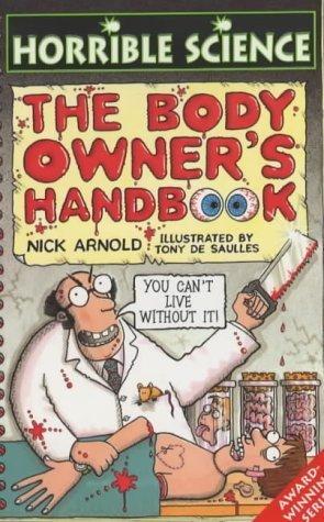 The Body Owner&apos;s Handbook (Horrible Science)