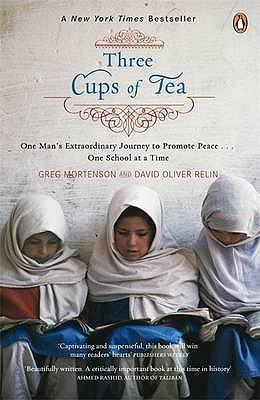 Three Cups of Tea: One Man&apos;s Extraordinary Journey to Promote Peace - One School at a Time