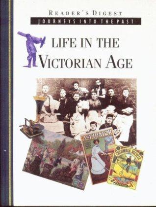 Life in the Victorian Age