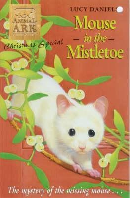 Mouse in the Mistletoe (Animal Ark: Holiday Special, #6)