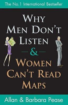 Why Men Don't Listen and Women Can't Read Maps