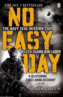 No Easy Day: The Firsthand Account of the Mission That Killed Osama Bin Laden