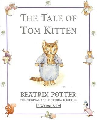 The Tale of Tom Kitten (The World of Beatrix Potter: Peter Rabbit)