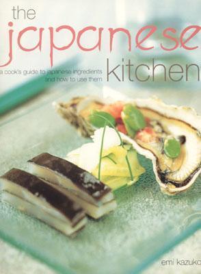 The Japanese Kitchen: A Cook&apos;s Guide to Japanese Ingredients