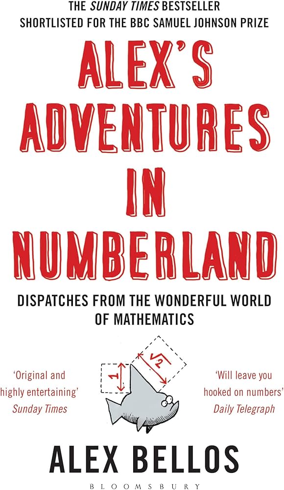 Alex&apos;s Adventures in Numberland: Dispatches from the Wonderful World of Mathematics - Vamzn#