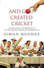 And God Created Cricket: An Irreverent History of the English Game and How Other People (like Australians) Got Annoyingly Good at it - Vamzn#