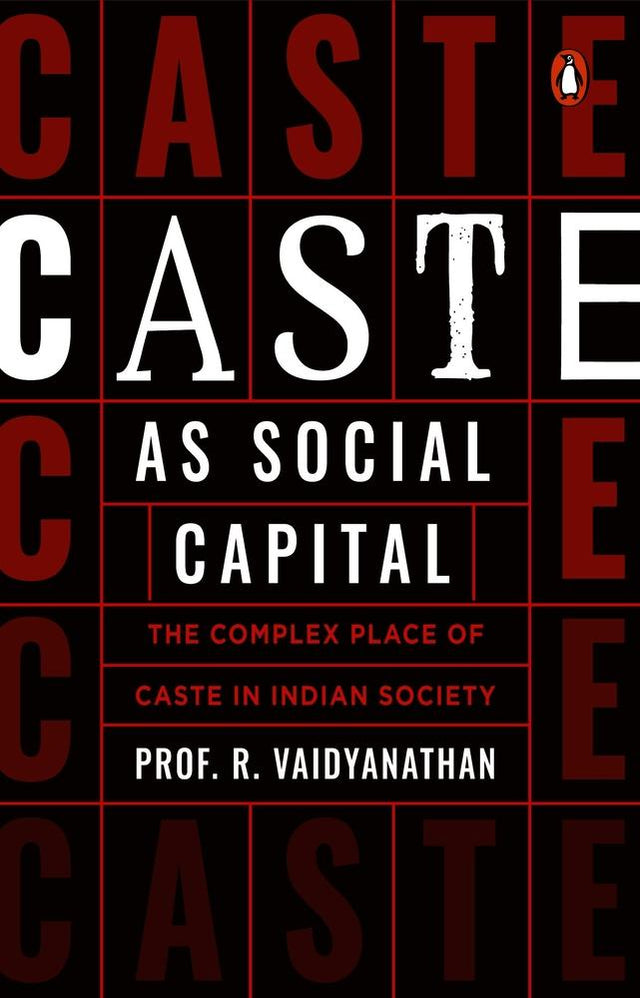 Caste as Social Capital: The Complex Place of Caste in Indian Society - Vamzn#