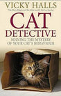 Cat Detective: Solving the Mystery of Your Cat&apos;s Behaviour - Vamzn#