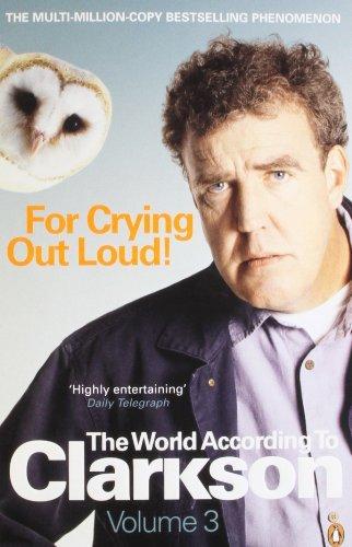 For Crying Out Loud! (World According to Clarkson, #3)