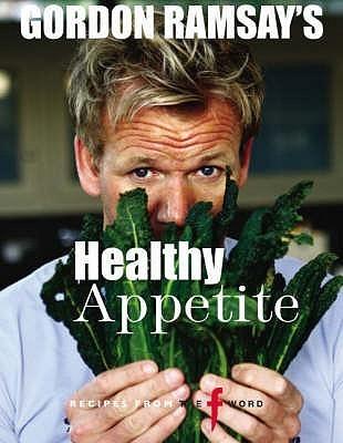 Gordon Ramsay&apos;s Healthy Appetite