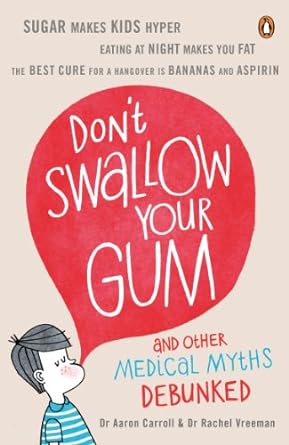 Don't swallow your gum: and other medical myths debunked - Vamzn#