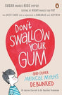 Don't swallow your gum: and other medical myths debunked - Vamzn#