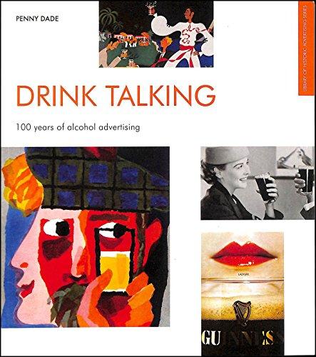 Drink Talking: 100 Years of Alcohol Advertising (Popular culture) - Vamzn#
