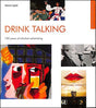 Drink Talking: 100 Years of Alcohol Advertising (Popular culture) - Vamzn#