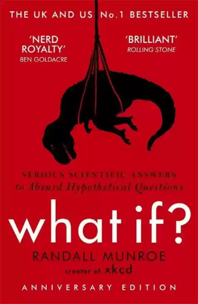 What If? Serious Scientific Answers to Absurd Hypothetical Questions